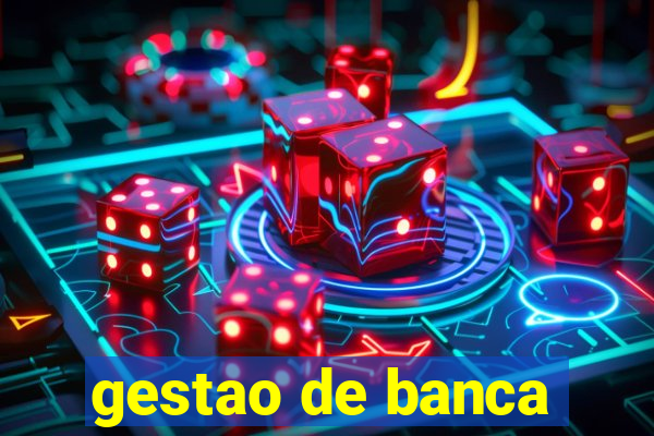 gestao de banca